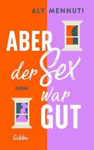 Cover for Aly Mennuti · Aber der Sex war gut (Paperback Book) (2021)