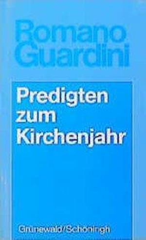 Cover for Romano Guardini · Predigten zum Kirchenjahr (N/A) [2. Aufl. edition] (1998)