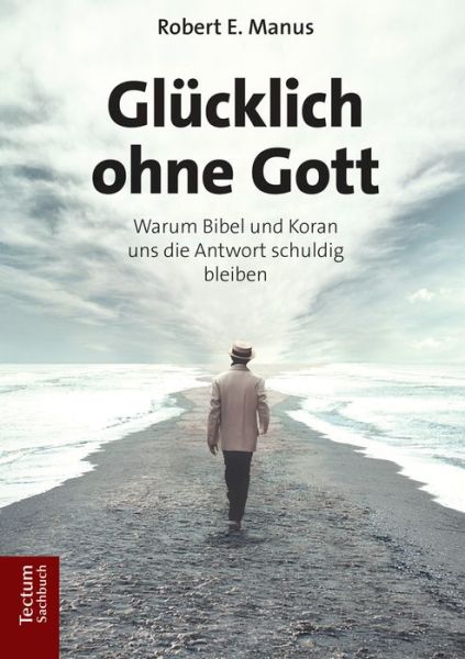 Cover for Manus · Glücklich ohne Gott (Book) (2018)