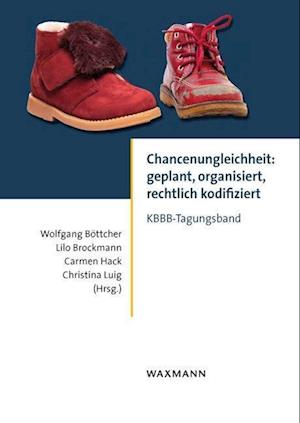 Cover for Wolfgang Böttcher · Chancenungleichheit: geplant, organisiert, rechtlich kodifiziert (Paperback Book) (2022)