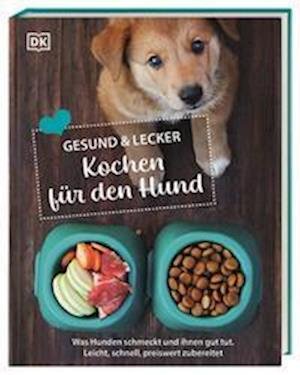 Cover for Christine Paxmann · Gesund &amp; lecker: Kochen für den Hund (Bog) (2023)