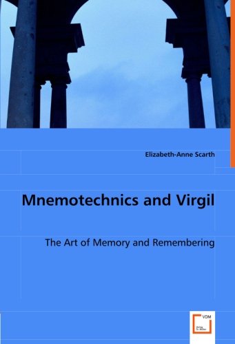 Cover for Elizabeth-anne Scarth · Mnemotechnics and Virgil: the Art of Memory and Remembering (Pocketbok) (2008)