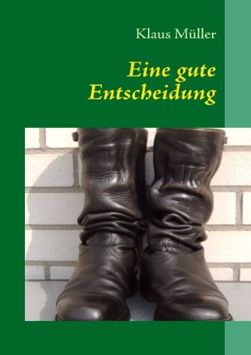 Cover for Klaus Muller · Eine Gute Entscheidung (Pocketbok) [German edition] (2008)