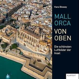 Cover for Hans Blossey · Mallorca von oben (Innbunden bok) (2021)