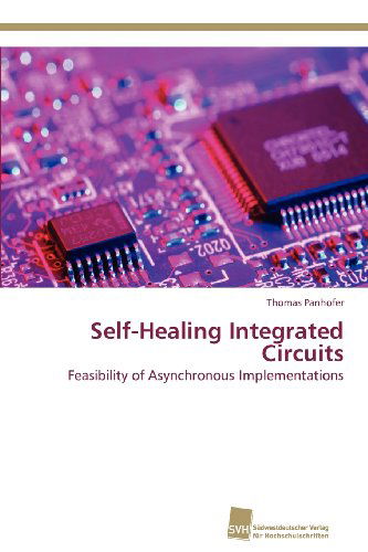 Cover for Thomas Panhofer · Self-healing Integrated Circuits: Feasibility of Asynchronous Implementations (Paperback Book) (2012)