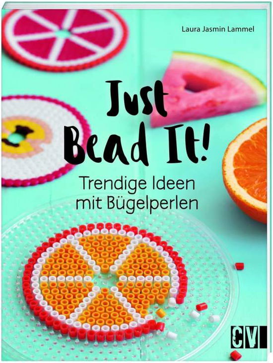 Cover for Lammel · Just Bead It! (Book)