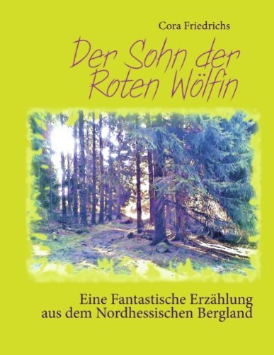 Cover for Cora Friedrichs · Der Sohn Der Roten W Lfin (Paperback Bog) [German edition] (2011)
