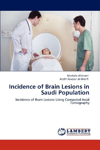 Cover for Atallh Fowzan Al-motrfi · Incidence of Brain Lesions in Saudi Population: Incidence of Brain Lesions Using Computed Axial Tomography (Paperback Bog) (2012)