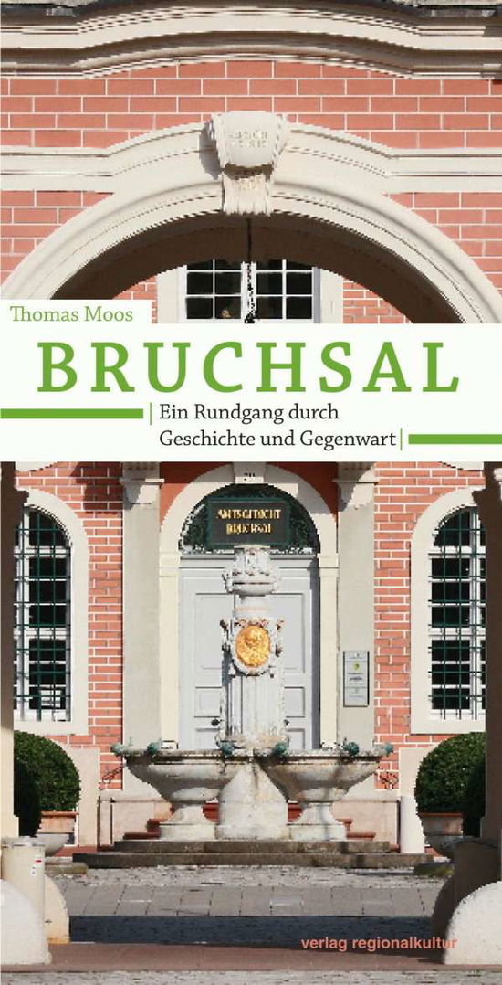 Cover for Moos · Bruchsal. Ein Rundgang durch Gesch (Book)