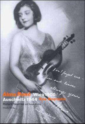 Cover for Richard Newman · Alma Rose Wien 1906 - Auschwitz 1944 (Gebundenes Buch) (2003)