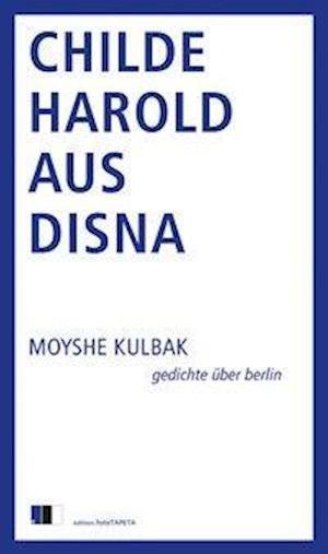 Cover for Kulbak · Childe Harold aus Disna (Bog)