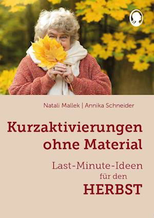 Natali Mallek · Kurzaktivierungen ohne Material. Last-Minute-Ideen für den Herbst (Book) (2024)
