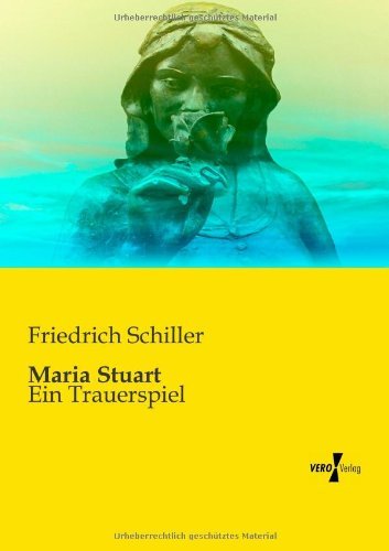 Cover for Friedrich Schiller · Maria Stuart: Ein Trauerspiel (Paperback Bog) [German edition] (2019)