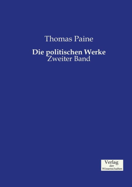 Cover for Thomas Paine · Die politischen Werke: Zweiter Band (Paperback Bog) (2019)