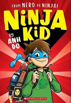 Cover for Anh Do · Ninja Kid Bd.1 - Vom Nerd Zum Ninja (Bog)