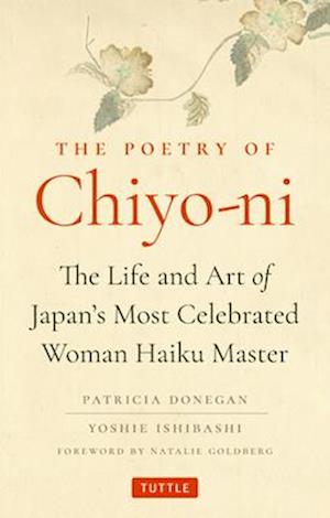 Cover for Patricia Donegan · The Poetry of Chiyo-ni: The Life and Art of Japan's Most Celebrated Woman Haiku Master (Hardcover bog) (2025)