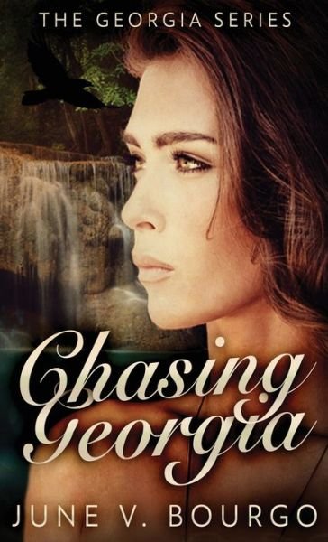Cover for June V Bourgo · Chasing Georgia (Hardcover Book) (2021)