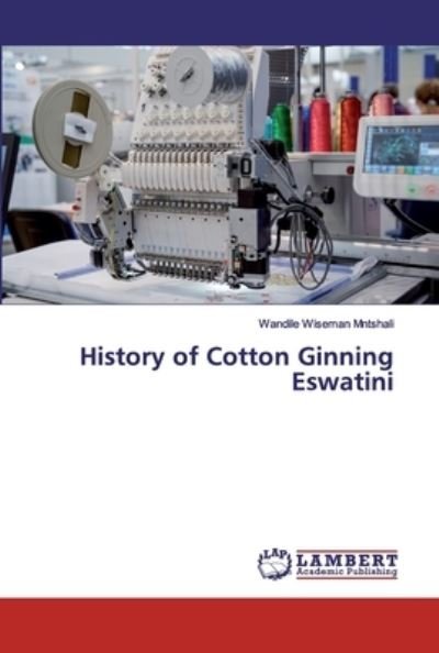 Cover for Mntshali · History of Cotton Ginning Eswa (Bok) (2019)