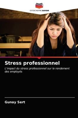 Cover for Gunay Sert · Stress professionnel (Taschenbuch) (2021)