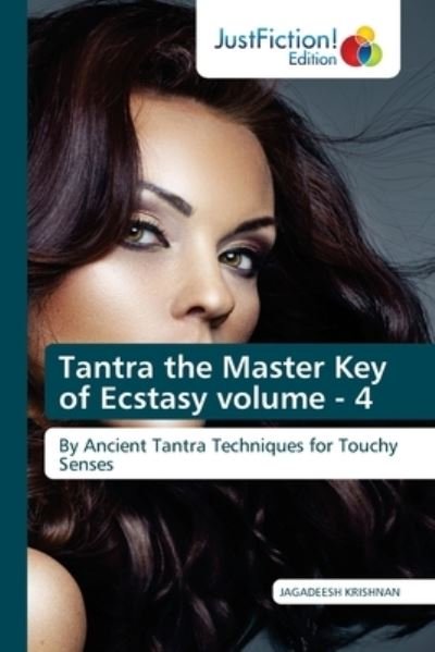 Cover for Jagadeesh Krishnan · Tantra the Master Key of Ecstasy volume - 4 (Paperback Bog) (2022)