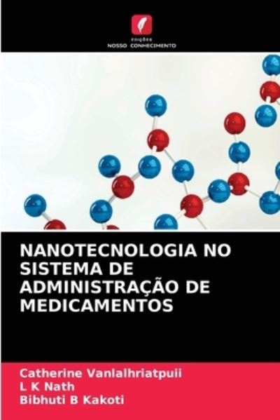 Cover for Catherine Vanlalhriatpuii · Nanotecnologia No Sistema de Administracao de Medicamentos (Paperback Book) (2021)