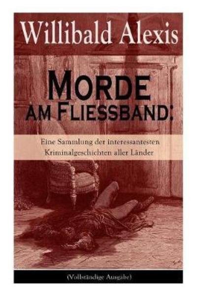 Cover for Willibald Alexis · Morde am Fliessband (Paperback Book) (2017)