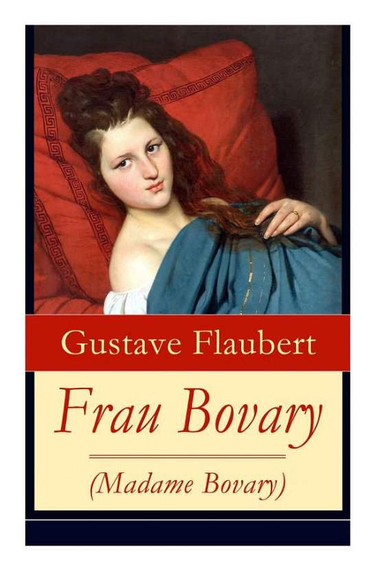 Cover for Gustave Flaubert · Frau Bovary (Madame Bovary) (Paperback Bog) (2017)