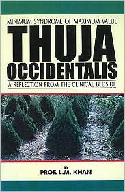 Thuja Occidentalis: Minimum Syndrome of Maximum Value - Professor L M Khan - Books - B Jain Publishers Pvt Ltd - 9788180563669 - May 11, 2021