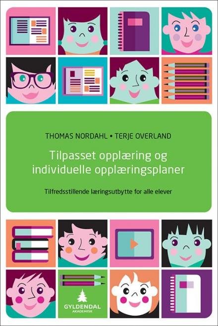 Cover for Nordahl Thomas · Tilpasset opplæring og individuelle opplæringsplaner : tilfredsstillende læringsutbytte for alle elever! (Taschenbuch) (2015)
