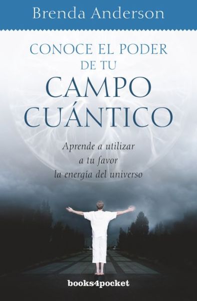 Cover for Brenda Anderson · Conoce El Poder De Tu Campo Cuantico (Paperback Book) [Spanish edition] (2013)