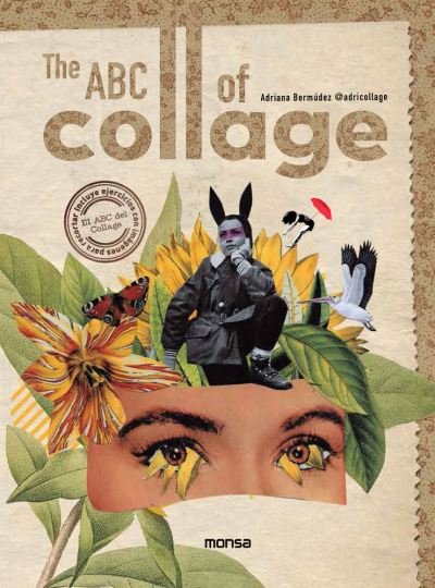 Cover for Adriana Bermudez · The ABC of Collage (Hardcover Book) (2023)