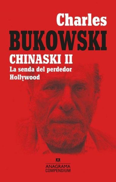 Cover for Charles Bukowski · Chinaski II. La senda del perdedor. Hollywood (Paperback Book) (2021)