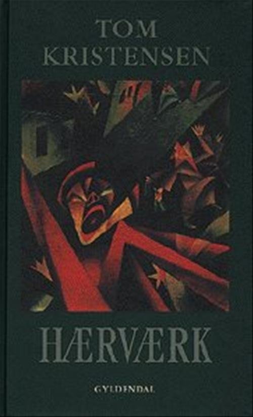 Cover for Tom Kristensen · Gyldendal Hardback: Hærværk (Gebundenes Buch) [9. Ausgabe] (1998)