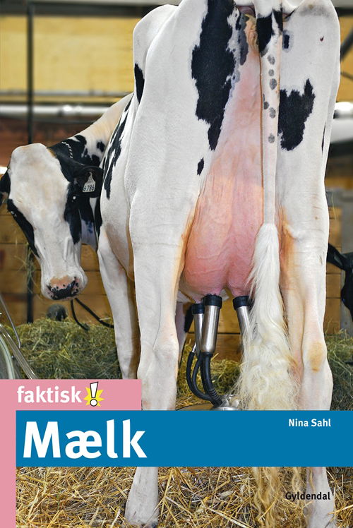 Cover for Nina Sahl · Faktisk!: Mælk (Sewn Spine Book) [1º edição] (2013)
