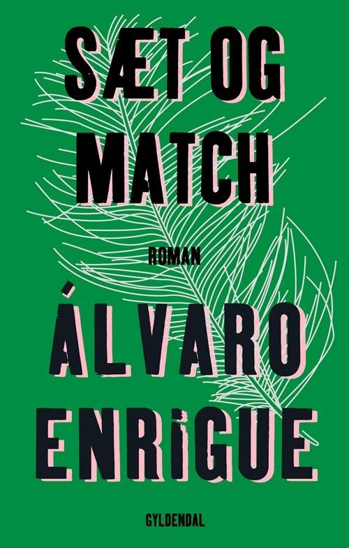Cover for Álvaro Enrigue · Sæt og match (Heftet bok) [1. utgave] (2017)