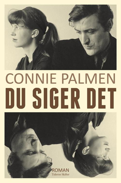Cover for Connie Palmen · Du sagde det selv (Hæftet bog) [1. udgave] (2017)