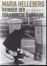 Cover for Maria Helleberg · Kvinder der forandrede Danmark (Sewn Spine Book) [1. Painos] (2014)