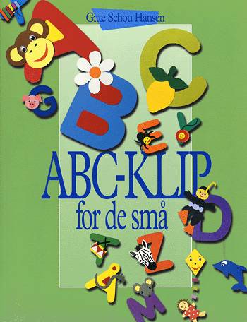 Cover for Gitte Schou Hansen · ABC-klip for de små (Sewn Spine Book) [2nd edition] (2004)