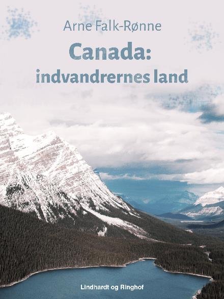Cover for Arne Falk-Rønne · Canada. Indvandrernes land (Sewn Spine Book) [1er édition] (2017)