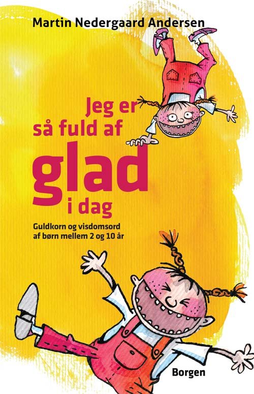 Cover for Martin Nedergaard Andersen · Jeg er så fuld af glad i dag - PAPERBACK (Taschenbuch) [2. Ausgabe] (2011)