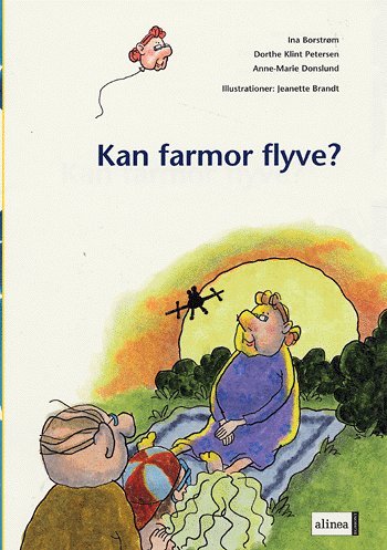 Cover for Ina Borstrøm, Dorthe Klint Petersen, Anne-Marie Donslund · Fri læsning En tur til månen: Den første læsning, Kan farmor flyve? (Sewn Spine Book) [1.º edición] (2005)
