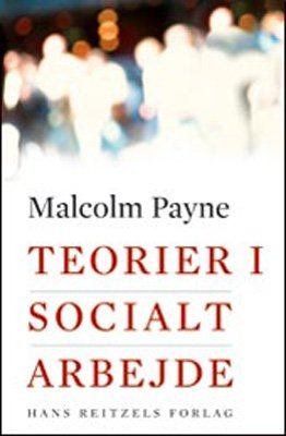 Teorier i socialt arbejde - - - Bøger - Gyldendal - 9788741203669 - 20. oktober 2006