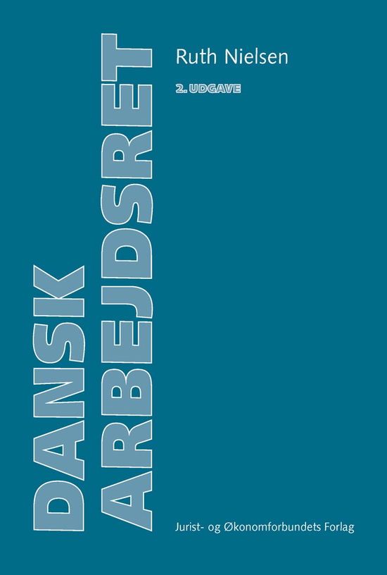 Cover for Ruth Nielsen · Dansk arbejdsret (Hardcover Book) [2. wydanie] (2012)