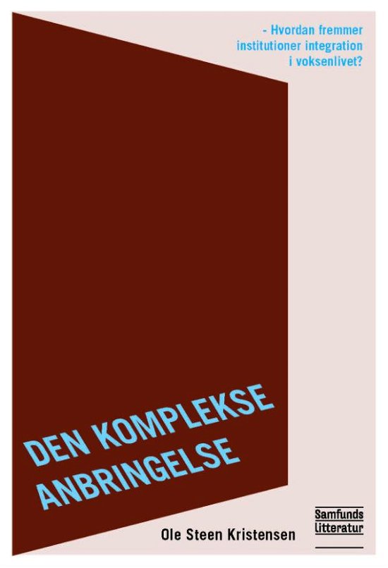 Cover for Ole Steen Kristensen · Den komplekse anbringelse (Sewn Spine Book) [1er édition] (2013)