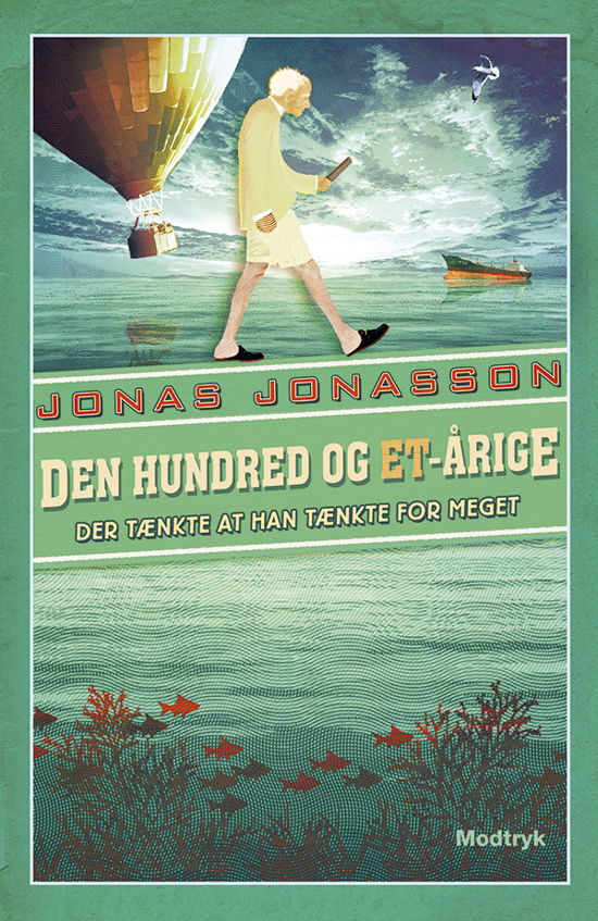 Cover for Jonas Jonasson · Serien om Allan Karlsson: Den hundred og et-årige der tænkte at han tænkte for meget (Bound Book) [1.º edición] (2018)