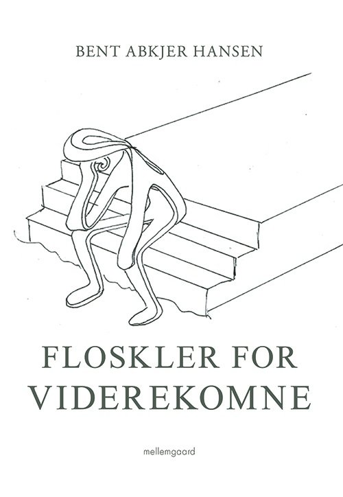 Bent Abkjer Hansen · Floskler for viderekomne (Sewn Spine Book) [1st edition] (2020)