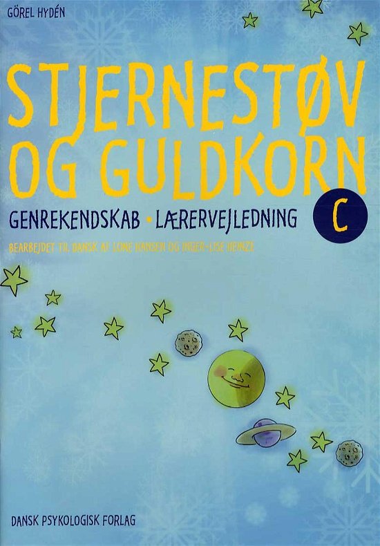 Stjernestøv og guldkorn C - lærervejledning - Görel Hydén - Bøger - Dansk Psykologisk Forlag A/S - 9788777068669 - 12. marts 2014