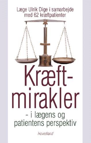 Cover for Ulrik Dige · Kræftmirakler (Heftet bok) [1. utgave] (2000)