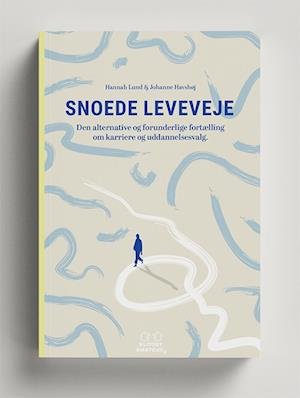 Snoede Leveveje - Hannah Lund og Johanne Havshøj - Bøger - Hannah Lund - 9788797040669 - 27. maj 2022