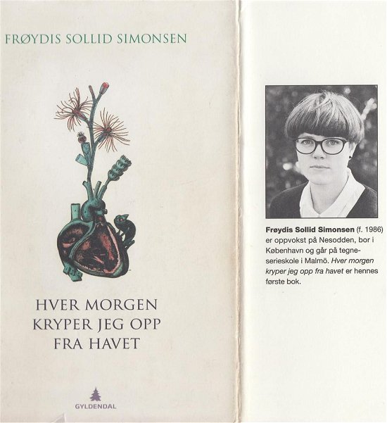Cover for Frøydis Sollid Simonsen · Hver morgen kryber jeg op fra havet (Sewn Spine Book) [1.º edición] (2015)